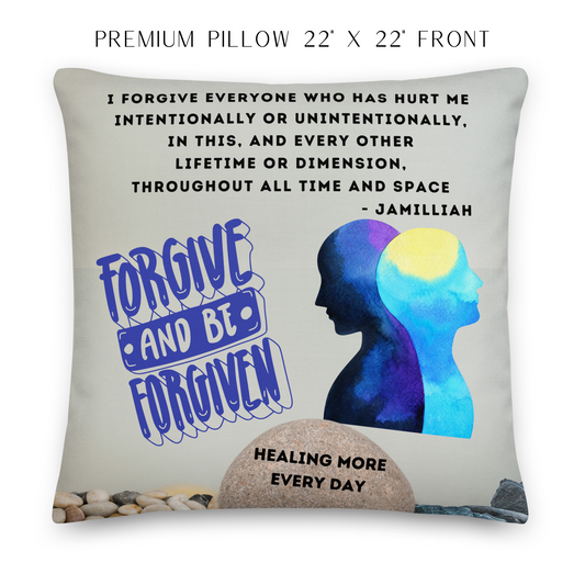 22x22 inch premium pillow, front. Words forgive and be forgiven with two headed bust intertwined back to back. Original wise quote mantra/saying/tagline/motto/slogan. "I Forgive Everyone Who Has Hurt Me Intentionally Or Unintentionally, In This, And Every Other Lifetime Or Dimension, Throughout All Time And Space. - Jamilliah." JAMILLIAH'S WISDOM IS TIMELESS SHOP - wisdomistimeless.com.