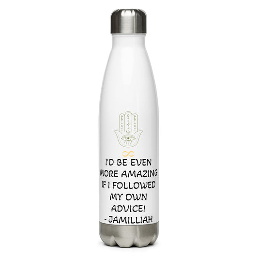 White, 17 oz, double walled, stainless steel, insulated water bottle. Vacuum flask with odorless, leak proof cap. Right view. Green hamsa hand and yellow infinity symbol brand logo. Water bottle with catchphrase. Water bottle with black, wise quote, mantra, slogan, motto, tagline and saying, "I'd Be Even More Amazing If I Followed My Own Advice." JAMILLIAH'S WISDOM IS TIMELESS SHOP - wisdomistimeless.com.