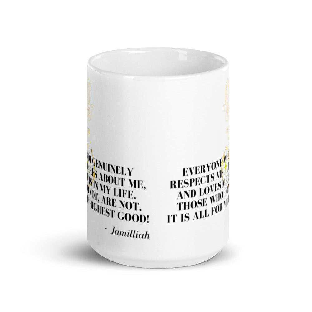 White glossy 15oz mug with original black and yellow design, logo, and inspirational quote, front view. Spiritual, supernatural hamsa hand/infinity symbol logo. Wise quote mantra. "Everyone Who Genuinely Respects Me, Cares About Me, And Loves Me, Is In My Life. Those Who Do Not, Are Not. It Is All For My Highest Good!" - Jamilliah - S Shown with all white background. JAMILLIAH'S WISDOM IS TIMELESS SHOP - wisdomistimeless.com.